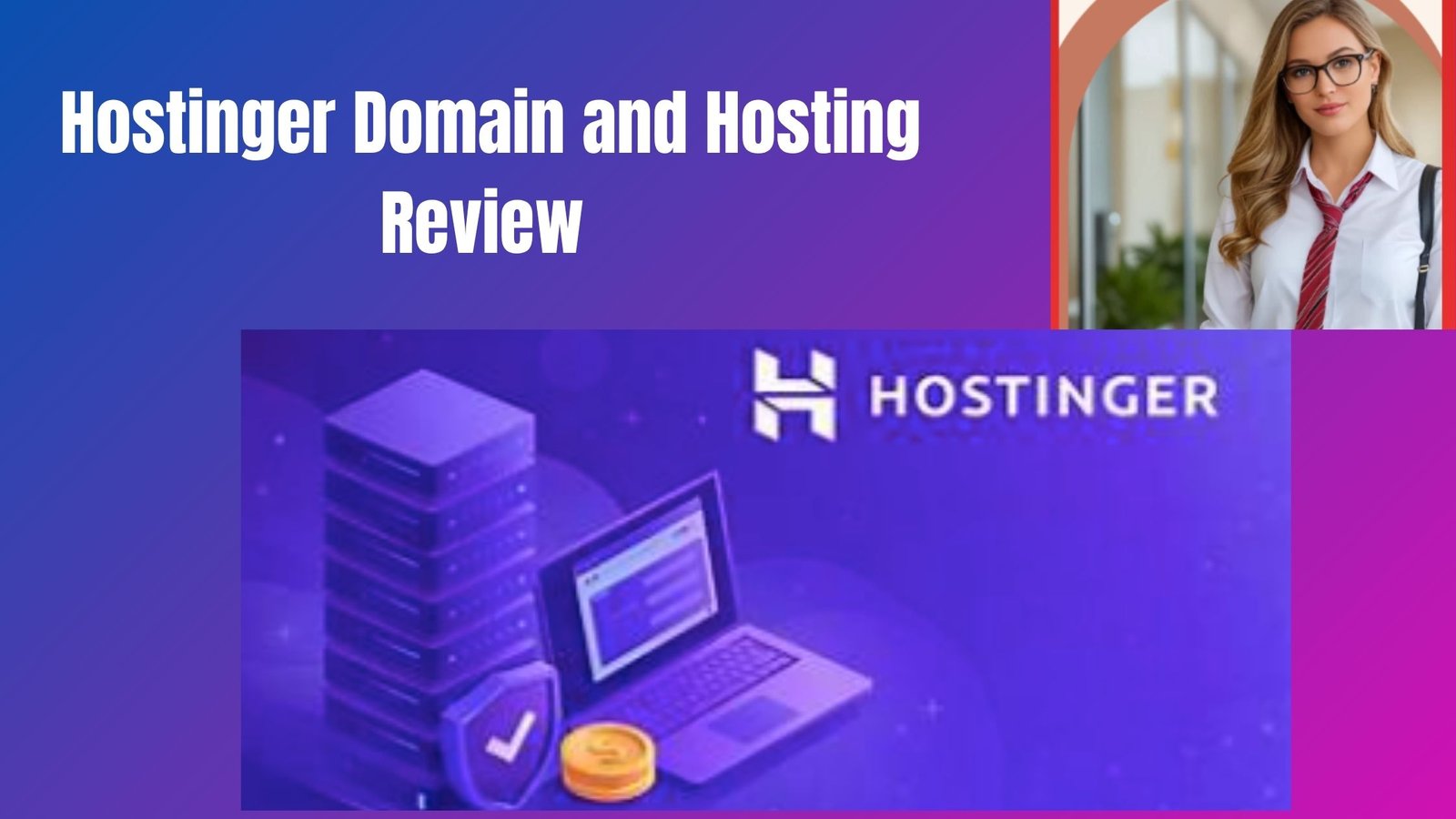 Hostinger Domain and Hosting Review
