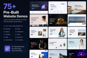  75+ Pre-Built Website Demos You get ready-made designs 